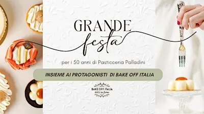 Pasticceria Palladini Festeggia 50 anni - con ospiti speciali da BAKE OFF