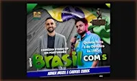 Show Brazil Com S with Abner Muzel e Gabriel Zubek