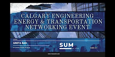 Calgary Engineering, Energy & Transportation Networking Event
