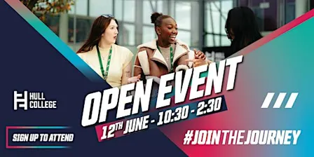 Hull College Open Event: 12 June 2027 | 10.30am – 2.30pm