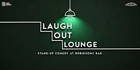 Laugh at Lounge - Stand Up Comedy at Robinsons Bar Belfast