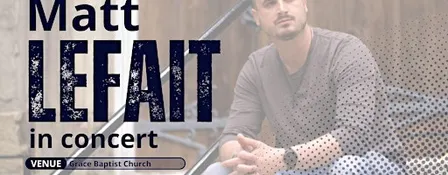Matt LeFait Concert