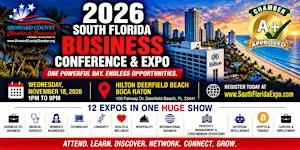 South Florida Business Conference & Expo - 12 Expo's In One - The Largest