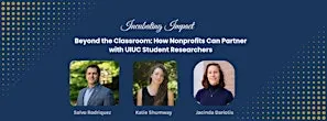 Beyond the Classroom: How Nonprofits Can Partner with UIUC Student Research
