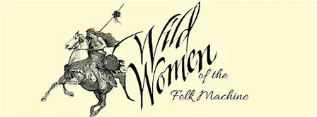 Wild Women of the Folk Machine