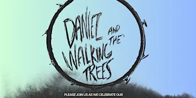 Daniel And The Walking Trees 'Album Release and Debut'