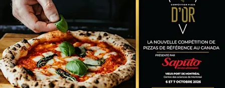 Compétition Pizza d’Or présentée par Saputo Services alimentaires