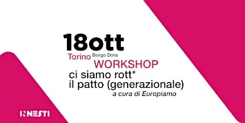 Europiamo @ Innesti: ci siamo rotti il patto (generazionale)