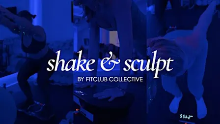 Shake & Sculpt by Fitclub Collective