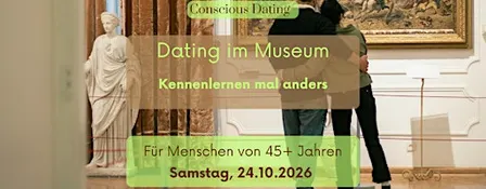 Dating im Museum - Kennenlernen mal anders (45+ Jahre)