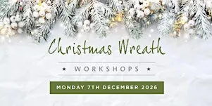 Christmas Wreath Making Afternoon Workshop