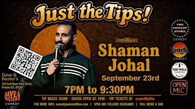 Just The Tips Comedy Show headlining Shaman Johal + Open Mic