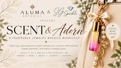 Scent & Adorn - A Fragance Jewelry Brooch Workshop