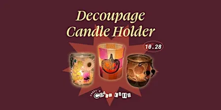 Casey's Craft Club: Decoupage Candle Holder