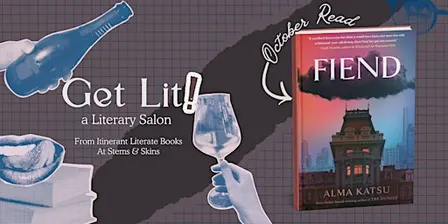 Get Lit: A Literary Salon— Fiend