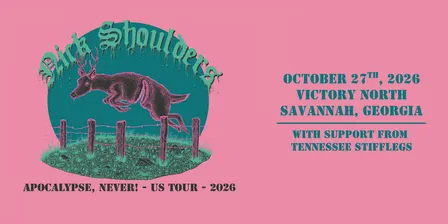 Nick Shoulders - Apocalypse, Never! Tour w/  Guest Tennessee Stifflegs