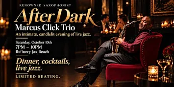 After Dark: Marcus Click Trio. A romantic, candlelit evening of live jazz