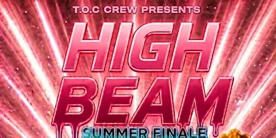 HIGH BEAM: Summer Finale
