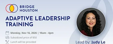 Bridge Houston Adaptive Leadership Training