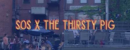 SOS x Thirsty Pig
