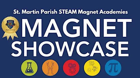 Annual St. Martin Parish STEAM Magnet Showcase