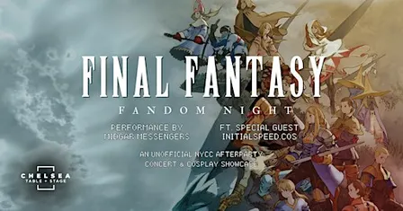 Final Fantasy Fandom Night (NYCC Unofficial Afterparty)