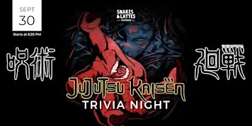 Jujutsu Kaisen Trivia Night - Snakes & Lattes Tucson