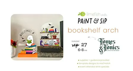 PAINT & SIP: Bookshelf Arch (Limefish Studio @ Tomes & Tonics)