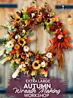 Fall Wreath Making Workshop- Extra Large Edition