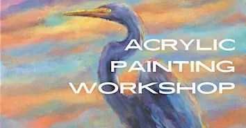 Acrylic Painting Workshop with Beth Haizlip  NEW SPOTS OPEN!