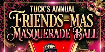 Tuck's Annual Friends-Mas