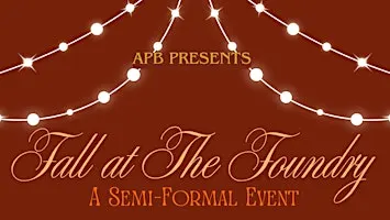 Fall at The Foundry: A Semi-Formal Event