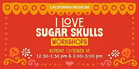 I Love Sugar Skulls Workshops 2026