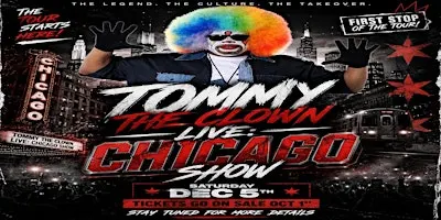 Tommy the Clown LIVE: CHICAGO