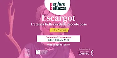 ESCARGOT - L'eterna bellezza delle piccole cose