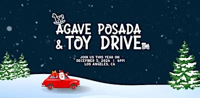 LA Tequila Club | 4th Annual Agave Posada & Toy Drive