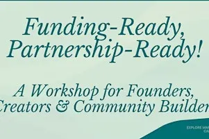 Funding-Ready, Partnership-Ready: A Workshop for Founders