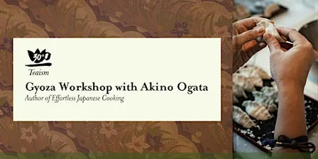 Gyoza Workshop with Akino Ogata at Teaism