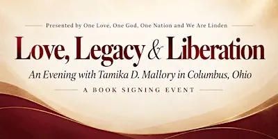 Love, Legacy & Liberation: A Book Signing Event with Tamika D. Mallory