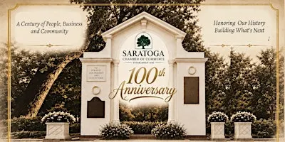 Saratoga Chamber of Commerce Celebrates its 100th Anniversary