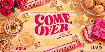 COME OVER Vol. 01 Mahj & MNTQLLA