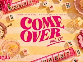 COME OVER Vol. 01 Mahj & MNTQLLA