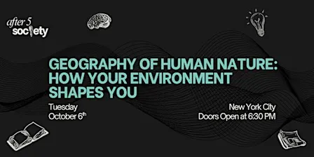 After5NewYork - Geography of Human Nature: How Your Environment Shapes You