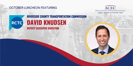 ACEC Riv/SB Chapter Presents David Knudsen of RCTC