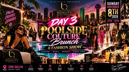 F.O.M. POOLSIDE COUTURE BRUNCH  | Fashion Show, Music & Brunch Experienc