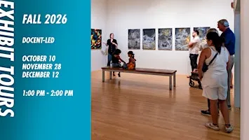 Fall 2026 Exhibitions Docent-Led Tour