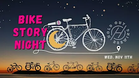 Bike Story Night  at Hold Out Brewing