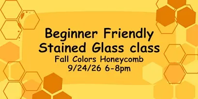 Beginner Friendly Honey Comb Stained Glass Class