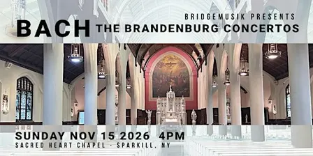 BridgeMusik Presents: Bach Brandenburg Concertos at Sacred Heart Chapel