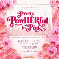 Pretty PowHERful in Pink: A Women’s Networking Experience
